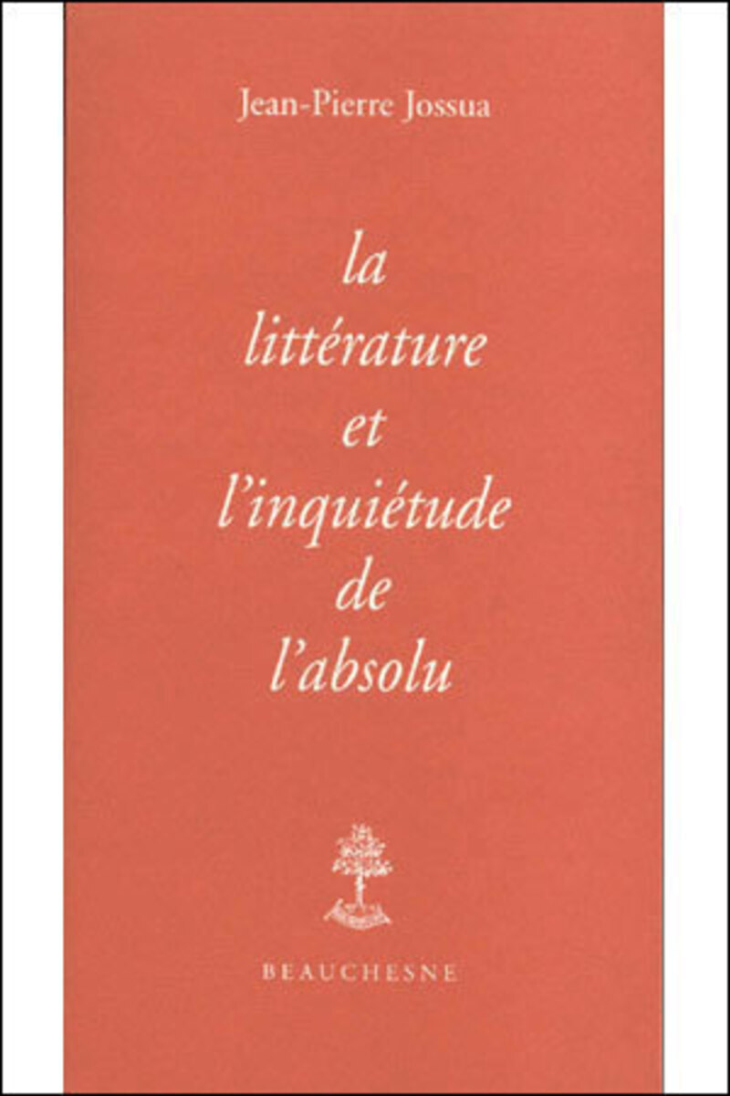 LA LITTERATURE ET INQUIETUDE DE L'ABSOLU