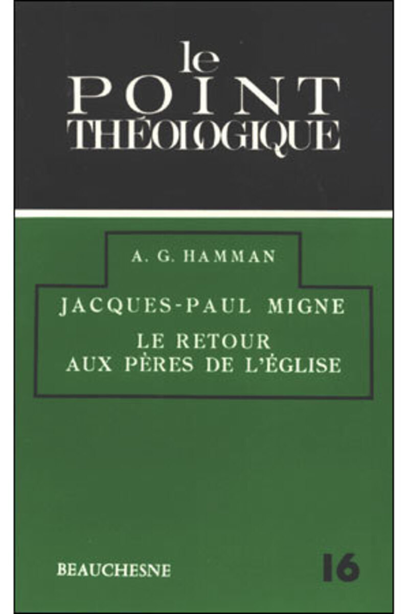 JACQUES PAUL MIGNE - LE RETOUR AUX PERES