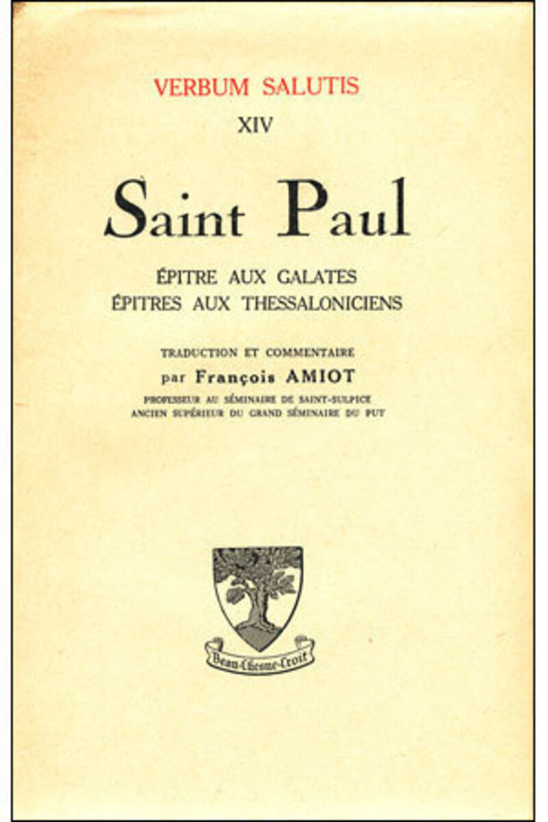 SAINT PAUL - EPITRE AUX GALATES - AUX THESSALONICIENS