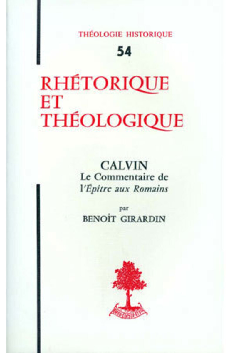 TH N54 - RHETORIQUE ET THEOLOGIE - CALVIN - LECOMMENTAIRE DE L'EPITRE AUX ROMAINS