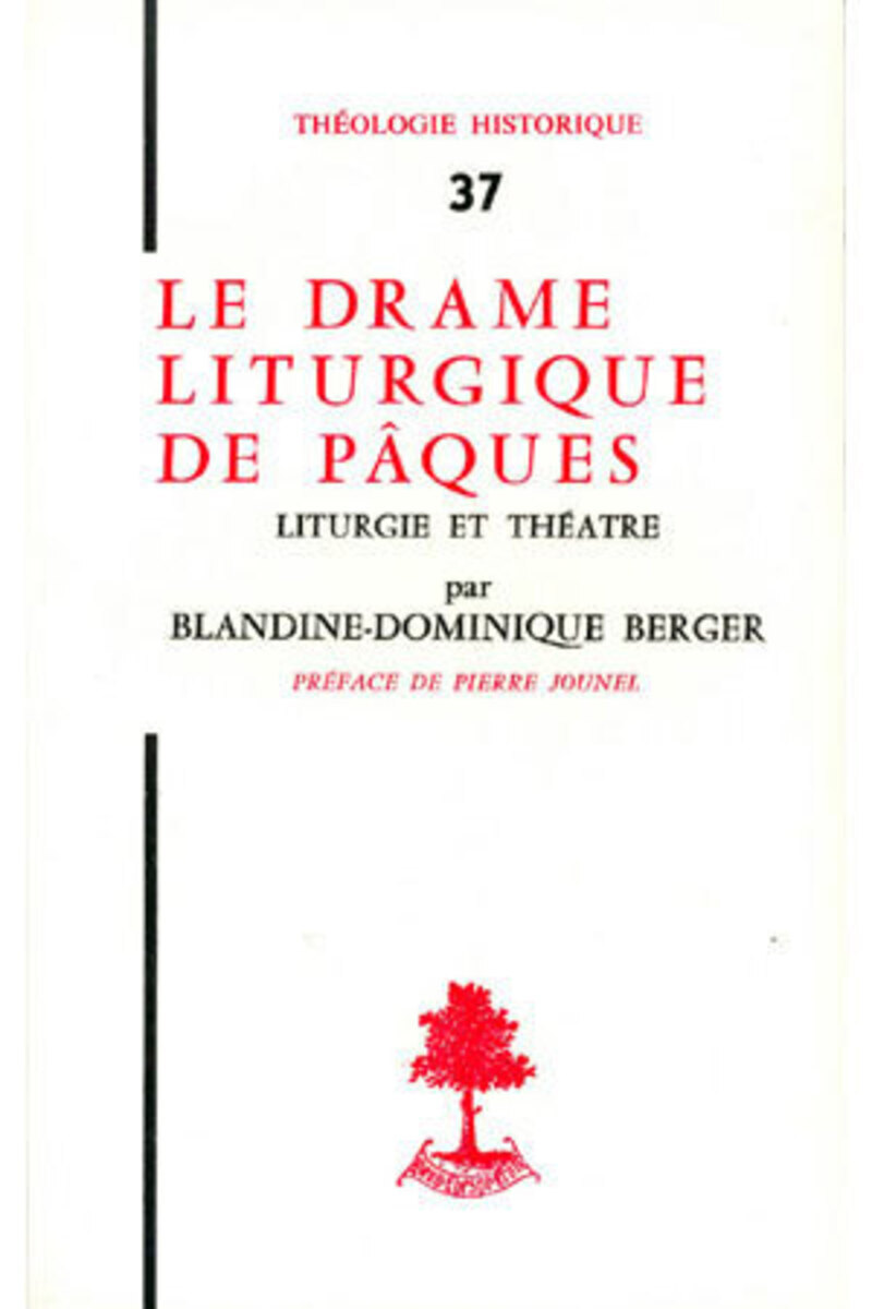 TH N37 - LE DRAME LITURGIQUE DE PAQUES - LITURGIE ET THEATRE