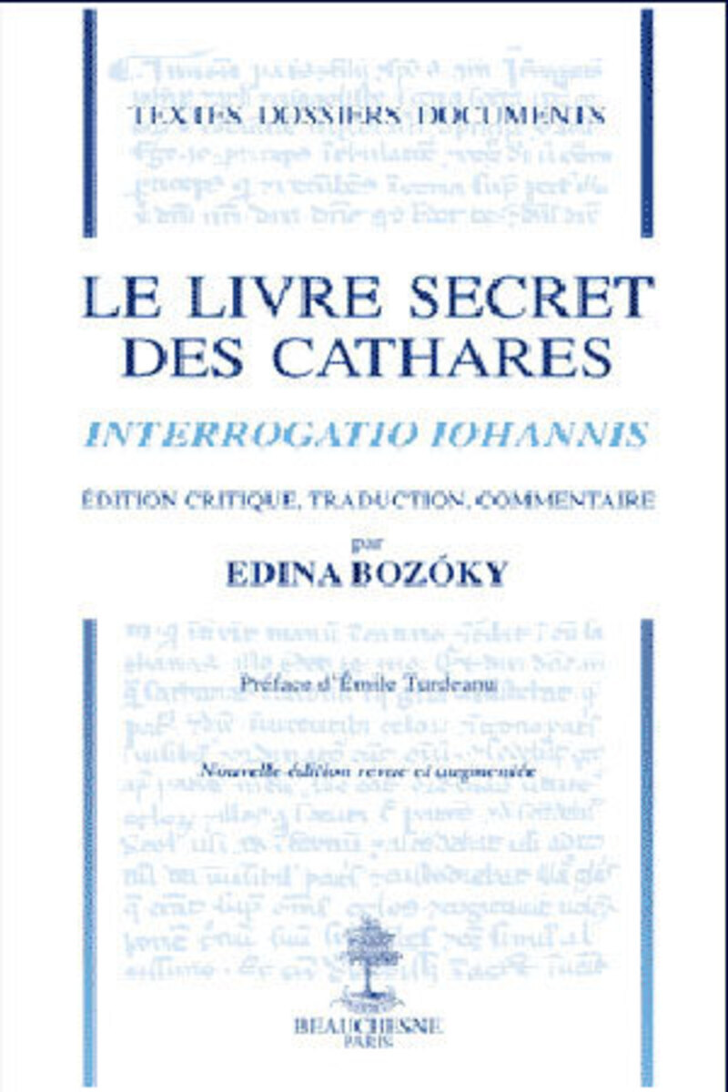 LE LIVRE SECRET DES CATHARES 2E EDITION - INTERROGATIO IOHANNIS