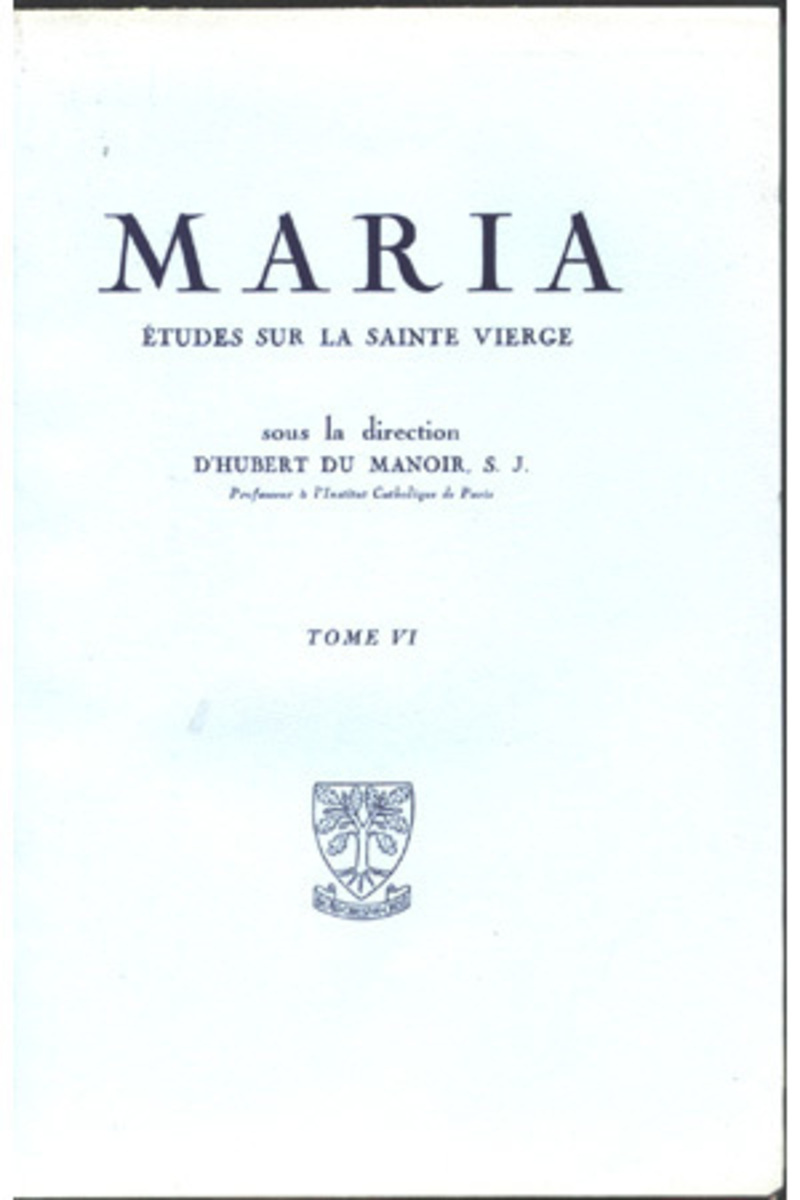 MARIA - ETUDES SUR LA SAINTE VIERGE - TOME 6