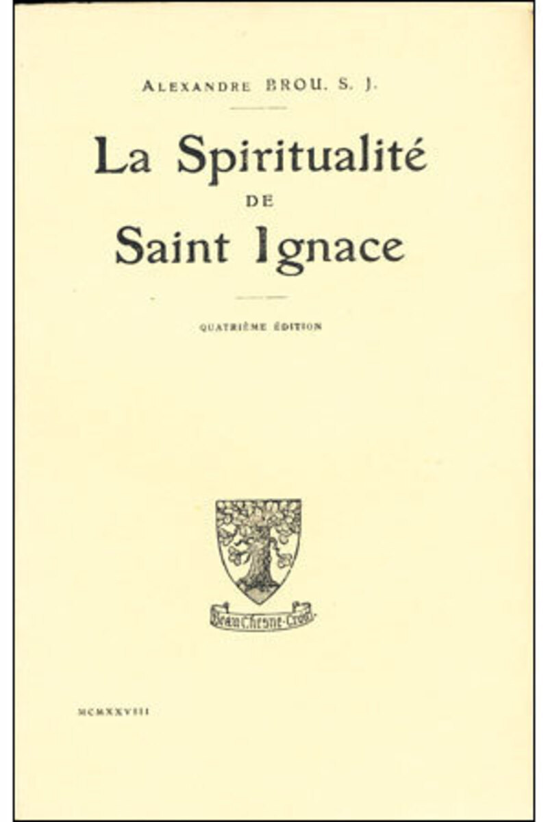 LA SPIRITUALITE DE SAINT IGNACE