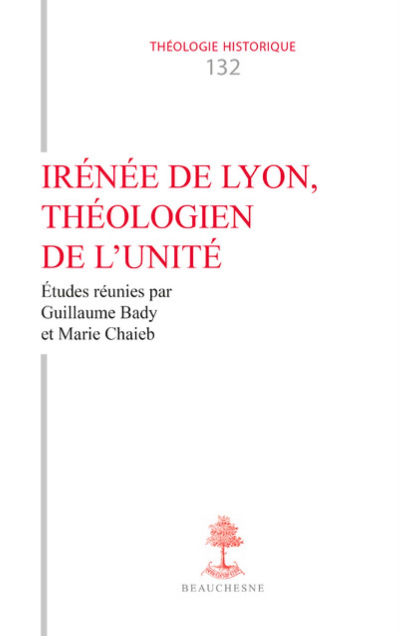 IRENEE DE LYON, THEOLOGIEN DE L'UNITE