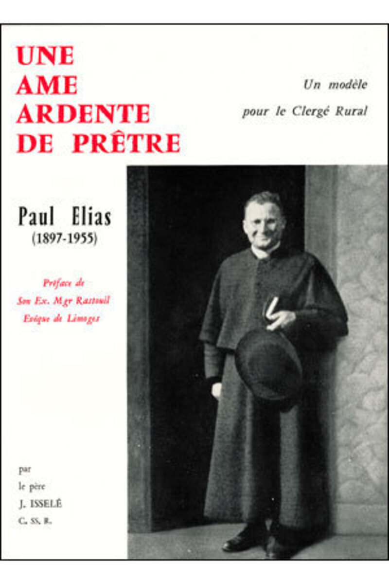 UNE AME ARDENTE DE PRETRE - PAUL ELIAS