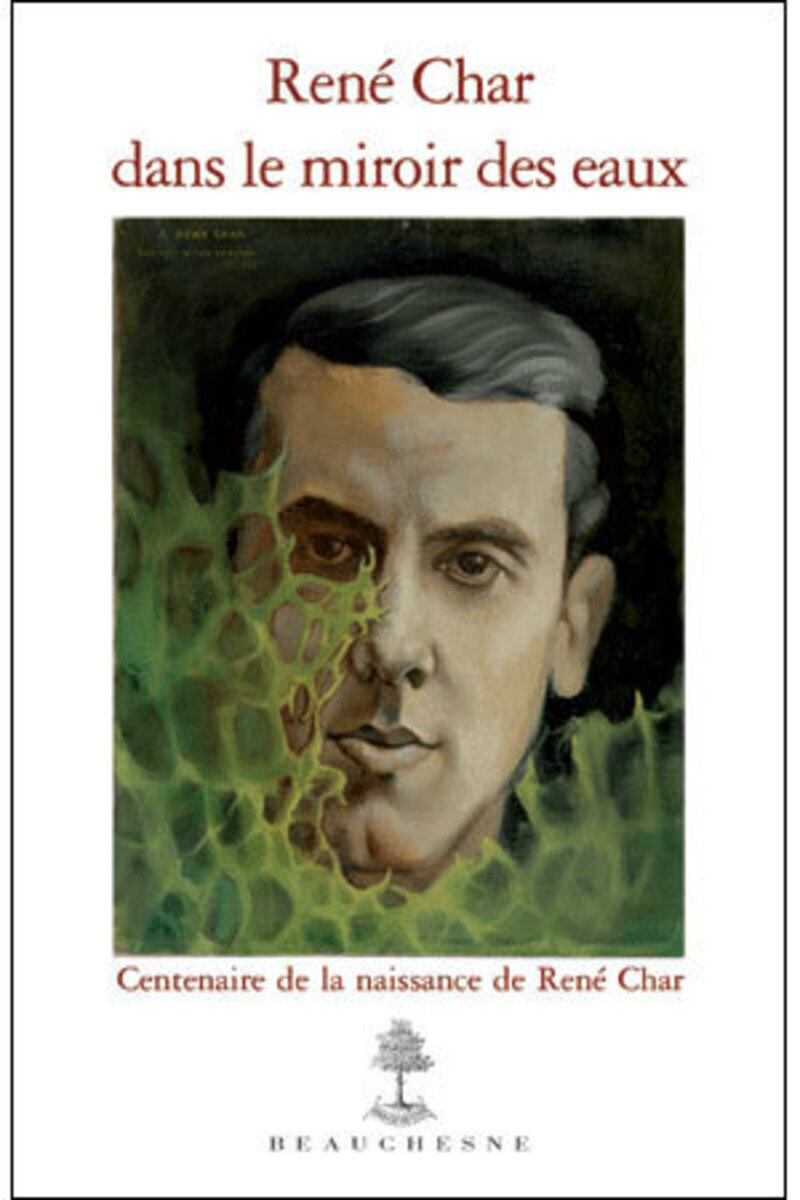 RENE CHAR DANS LE MIROIR DES EAUX