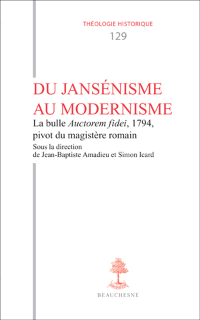 TH N129 - DU JANSENISME AU MODERNISME - LA BULLE AUCTOREM FIDEI, 1794, PIVOT DU MAGISTERE ROMAIN