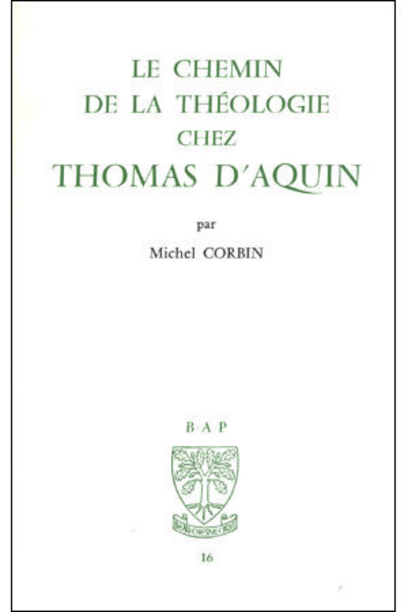 BAP N16 - LE CHEMIN DE LA THEOLOGIE SELON THOMAS D'AQUIN