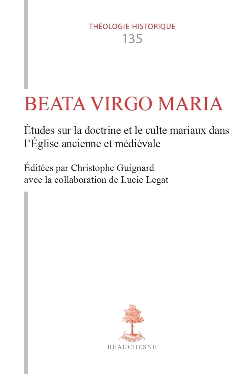 TH N135 - BEATA VIRGO MARIA - ETUDES SUR LA DOCTRINE ET LE CULTE MARIAUX DANS L'EGLISE ANCIENNE E