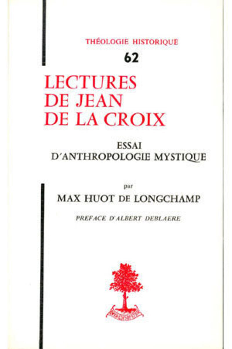 TH N62 - LECTURES DE JEAN DE LA CROIX - ESSAI D'ANTHROPOLOGIE MYSTIQUE