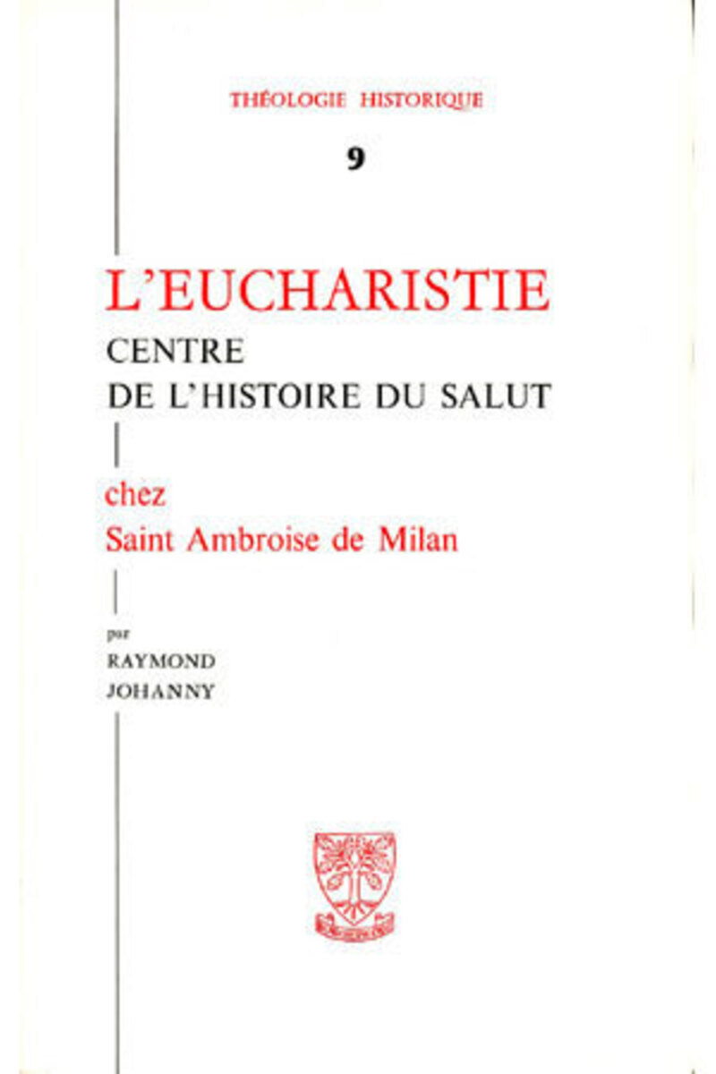 TH N9 - L'EUCHARISTIE CENTRE DE L'HISTOIRE DU SALUT