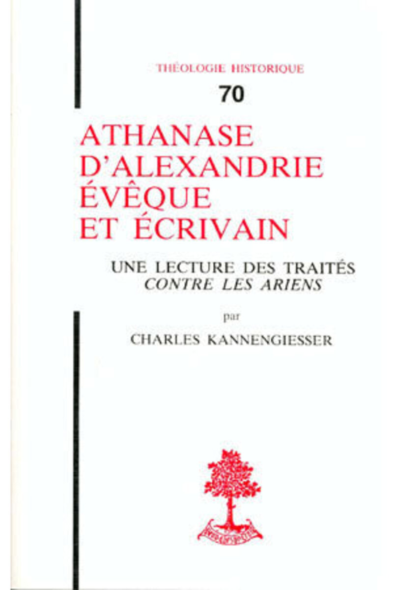 TH N70 - ATHANASE D'ALEXANDRIE, EVEQUE ET ECRIVAIN