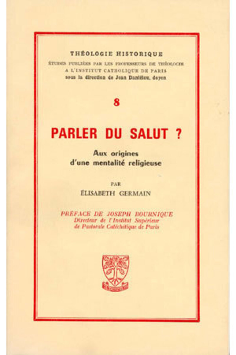 TH N8 - PARLER DU SALUT - AUX ORIGINES D'UNEMENTALITE RELIGIEUSE