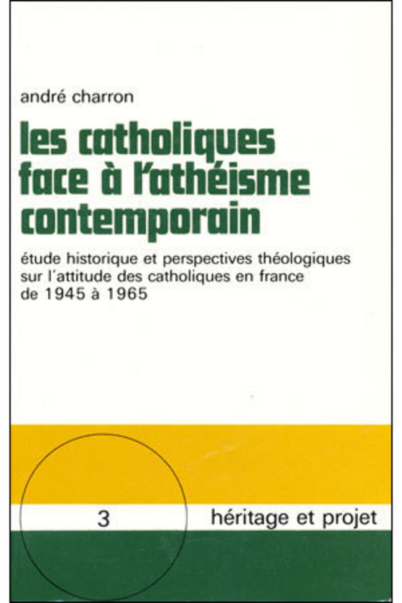 LES CATHOLIQUES FACE A L'ATHEISME CONTEMPORAIN