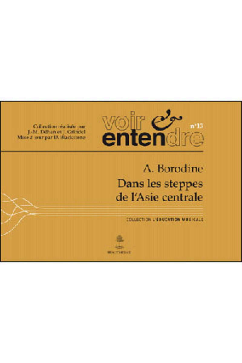 BORODINE. DANS LES STEPPES DE L'ASIE CENTRALE