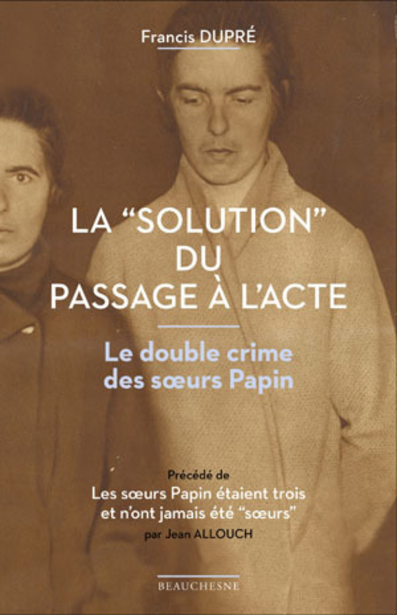 LA "SOLUTION DU PASSAGE A L'ACTE"