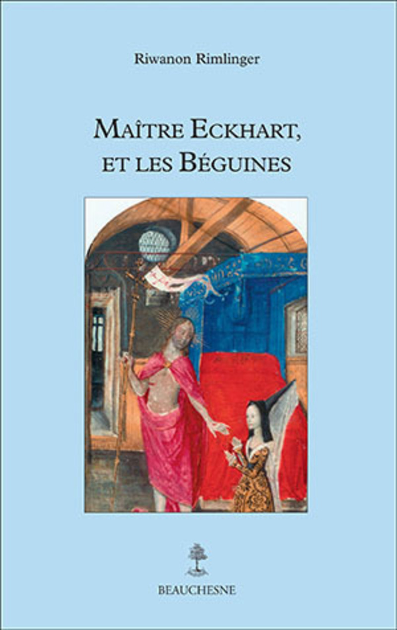 MAITRE ECKHART ET LES BEGUINES