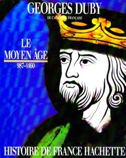 Histoire de France  Tome I  Le Moyen Âge 987-1460