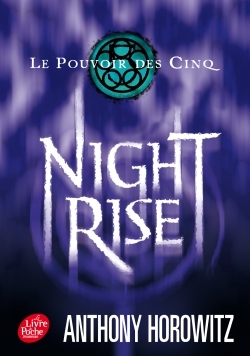 Le pouvoir des Cinq - Tome 3 - Nightrise