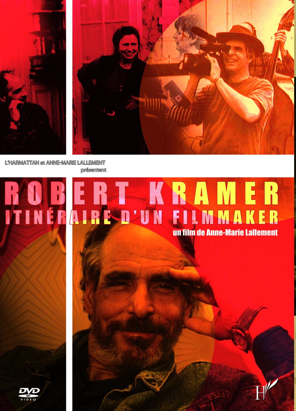 Robert Kramer, itinéraire d'un filmmaker