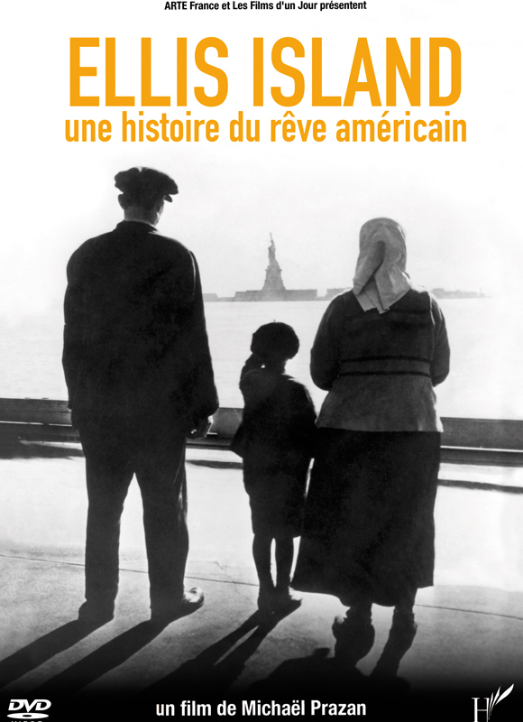 Ellis Island, une histoire du rêve américain