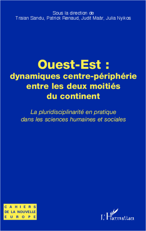 Ouest-Est : dynamiques centre-périphérie entre les deux moitiés du continent