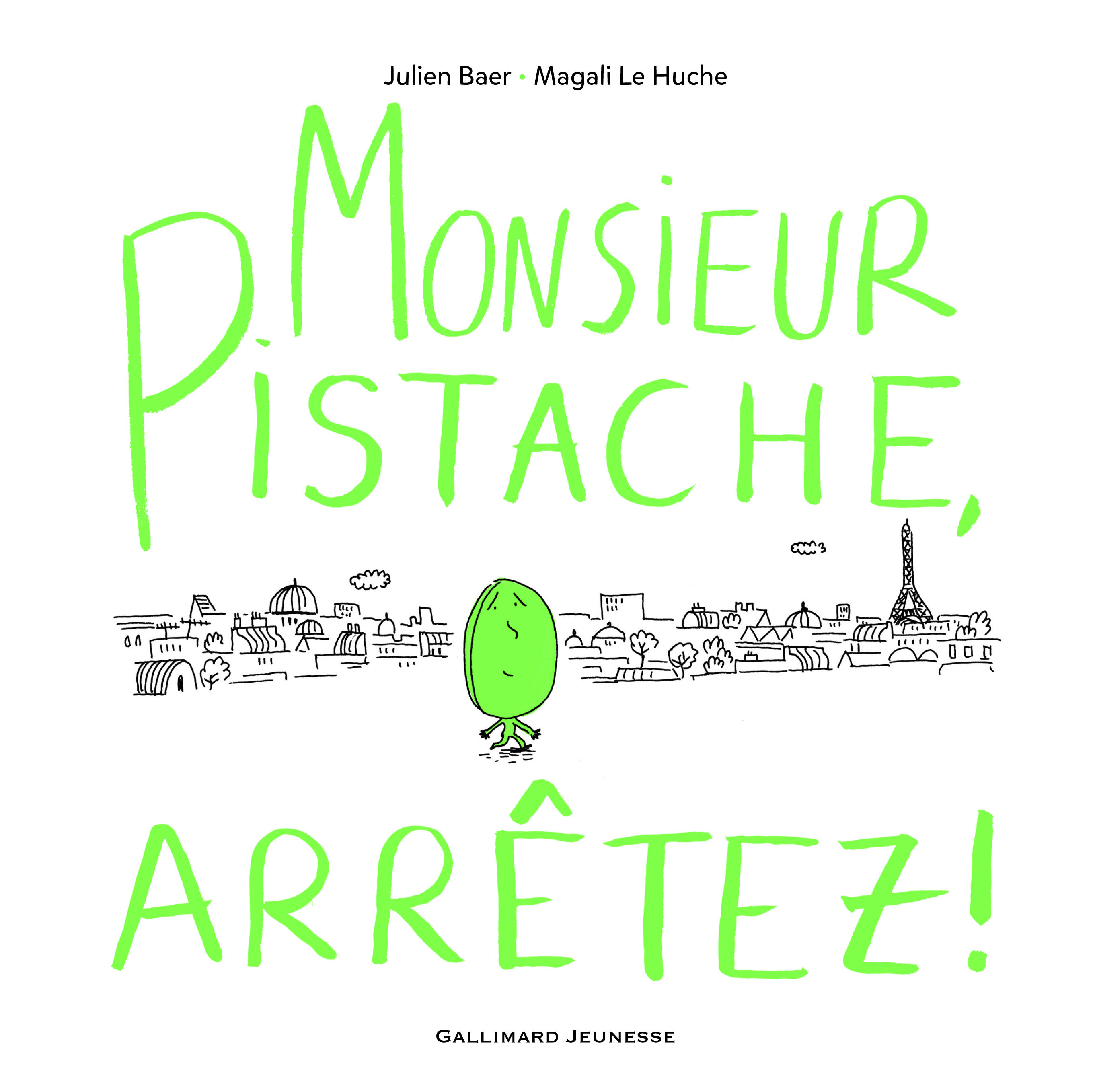 Monsieur Pistache, arrêtez !