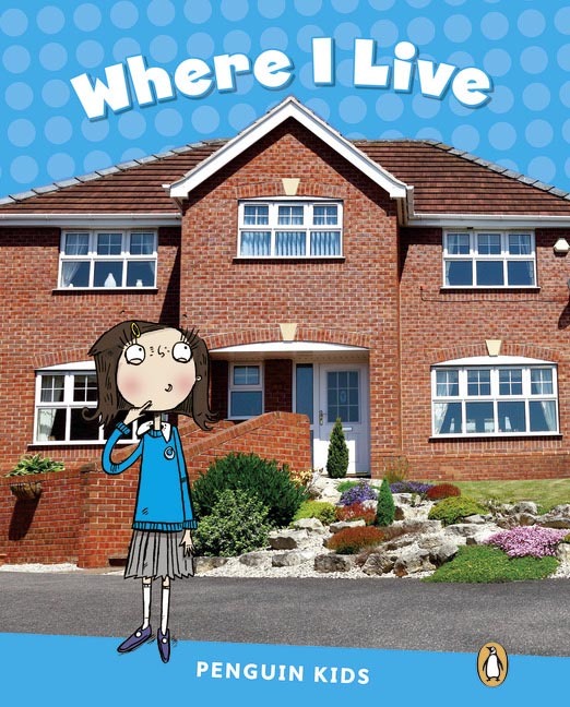 WHERE I LIVE READER CLIL (PENGUIN KIDS NIVEAU 1)