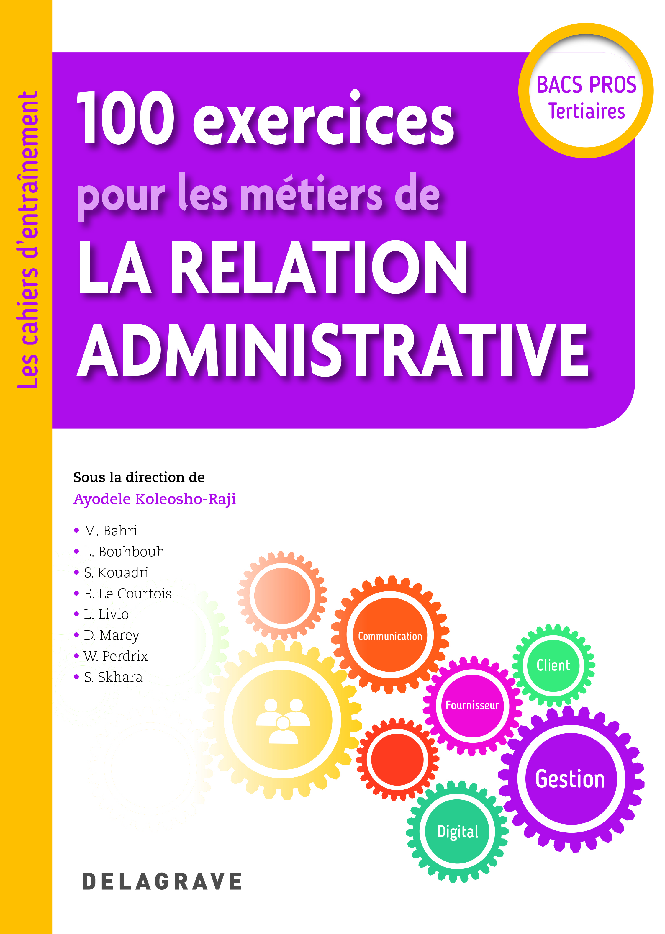 100 exercices pour les métiers de la relation administrative Bac Pro (2018) - Pochette élève