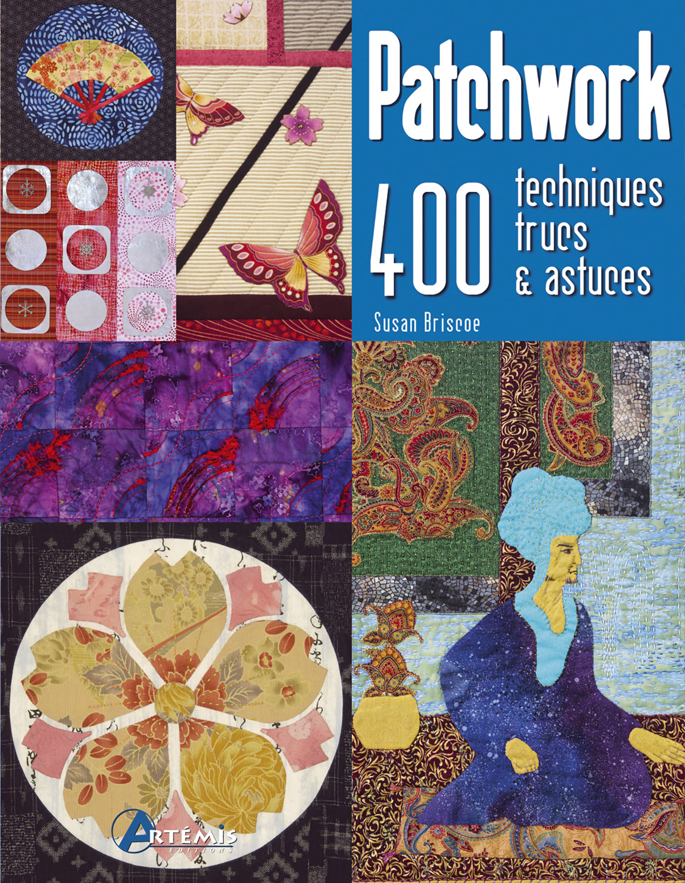 Patchwork, 400 techniques, trucs & astuces