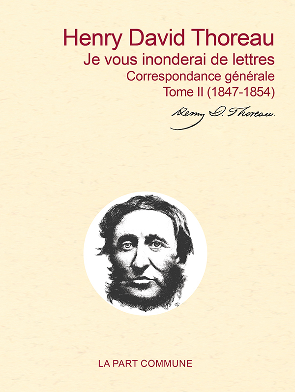 J'écris comme ça, au petit bonheur  Correspondance générale Tome II (1847-1854)