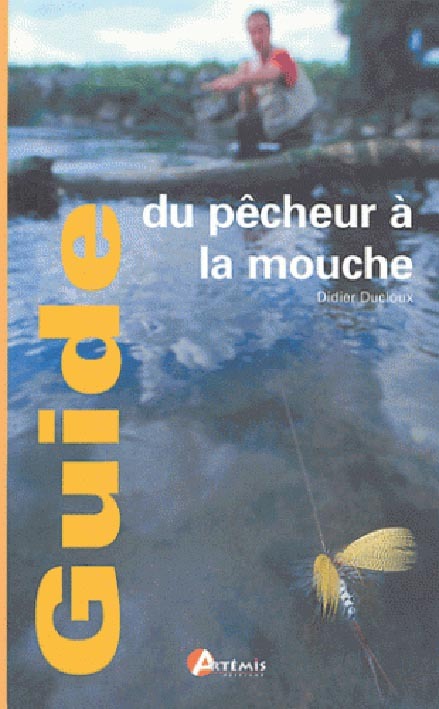 Guide du pêcheur à la mouche