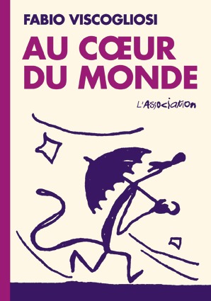 Au cœur du monde - Nouvelle Edition