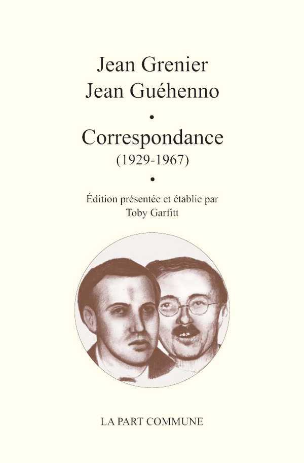 Correspondance Jean Grenier Jean Guehenno.