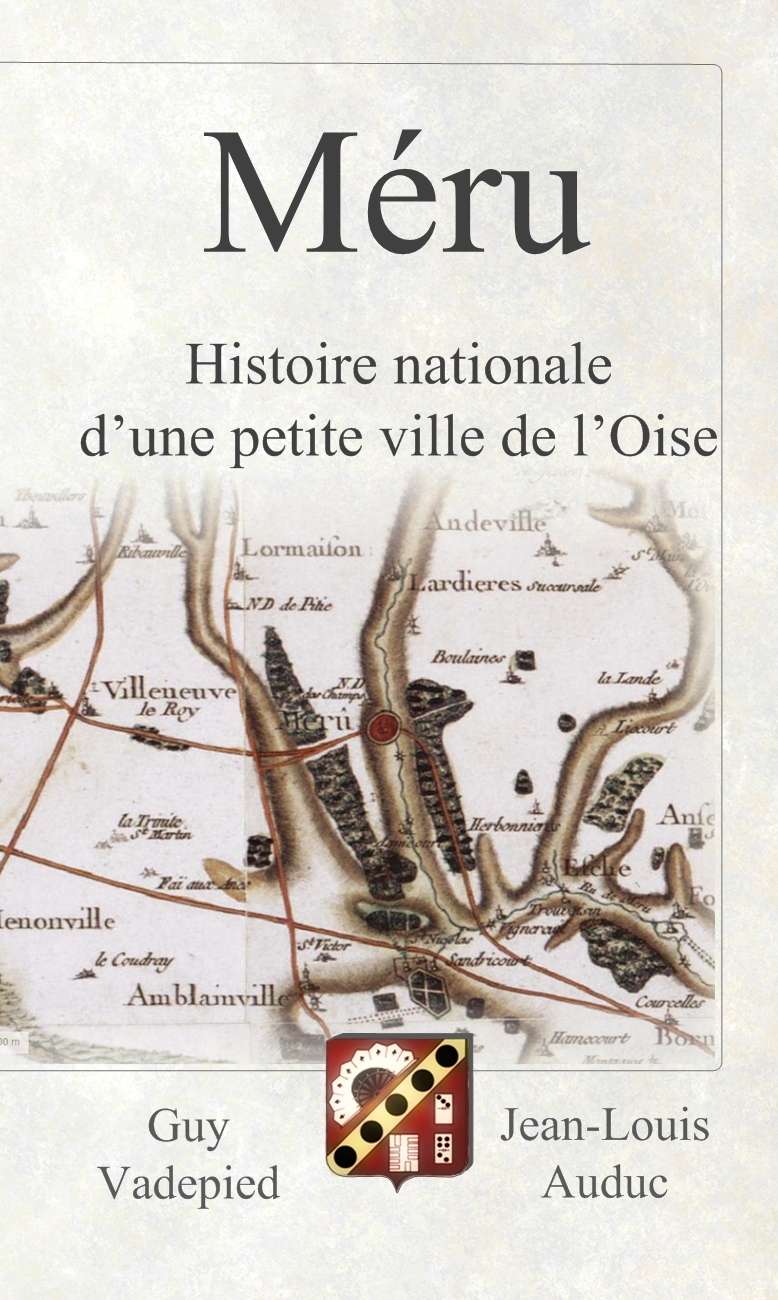 Méru  Histoire nationale d'une petite ville de l'Oise
