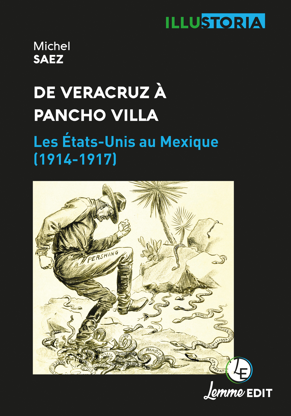 De Veracruz à Pancho Villa - les États-Unis au Mexique, 1914-1917