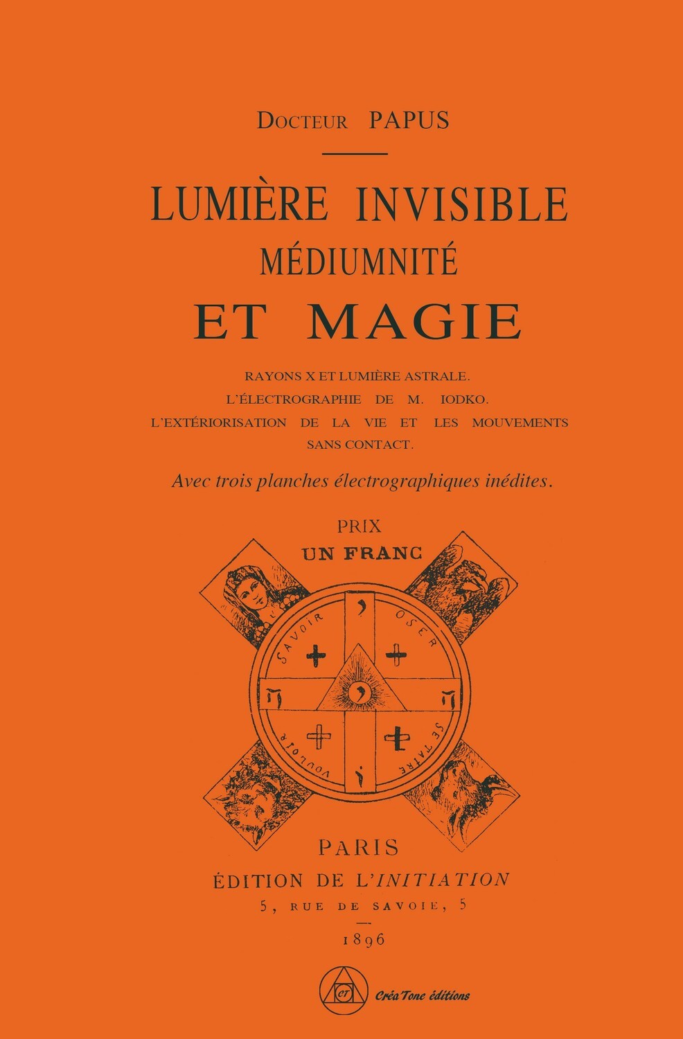 Lumière invisible - Médiumnité et magie