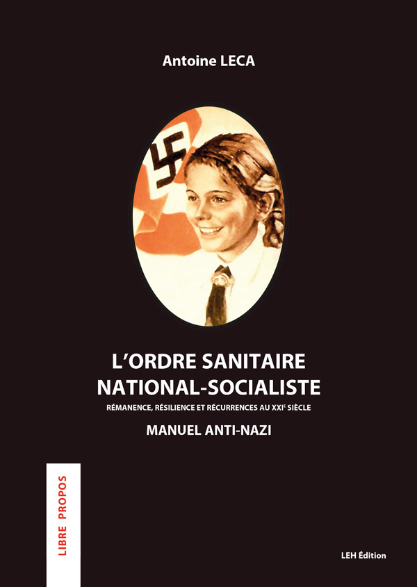 L'ordre sanitaire national-socialiste Rémanence, résiliences et récurrences au XXIe siècle