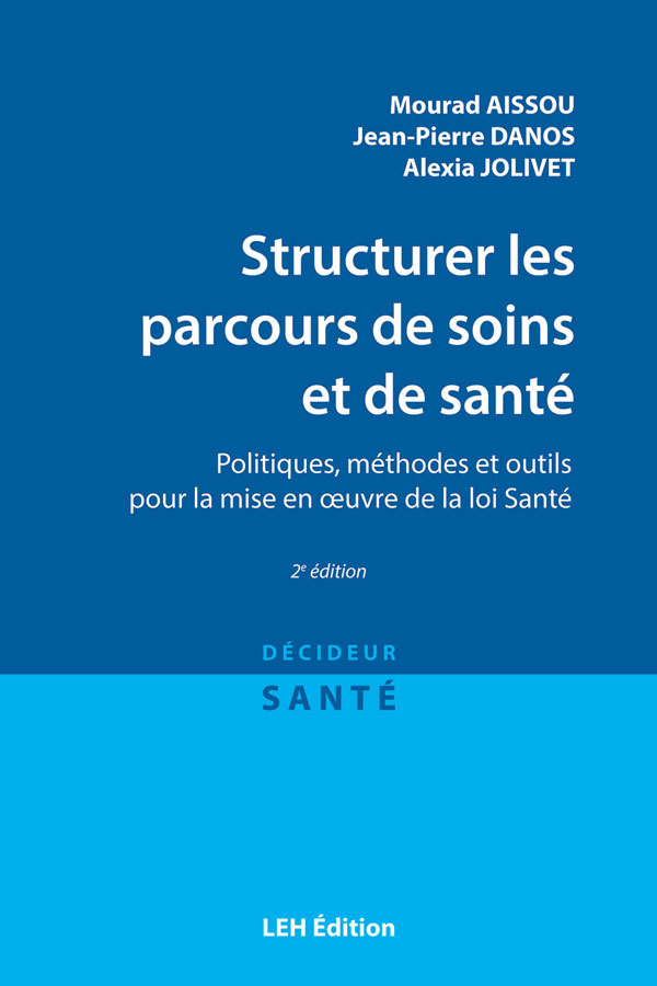 Structurer les parcours de soins et de santé 2e édition