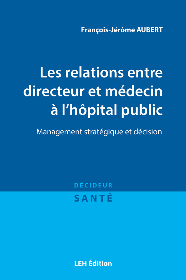 Les relations entre directeur et médecin à l'hôpital public