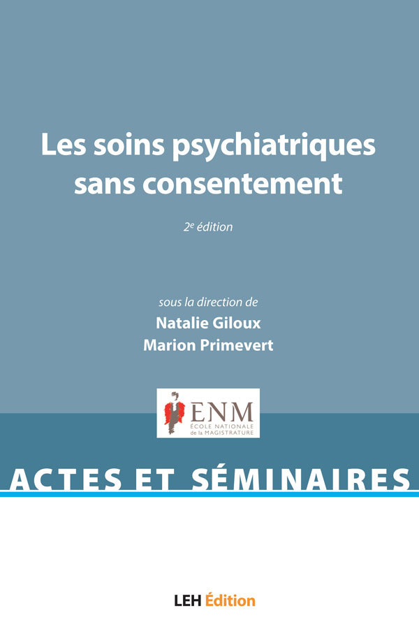 Les soins psychiatriques sans consentement - 2e édition