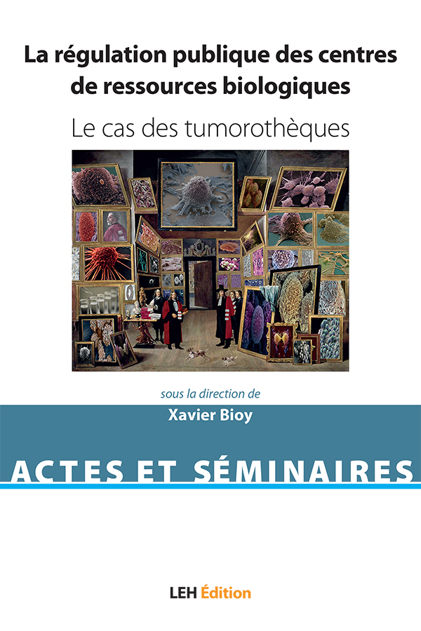 La régulation publique des centres de ressources biologiques. Le cas des tumorothèques