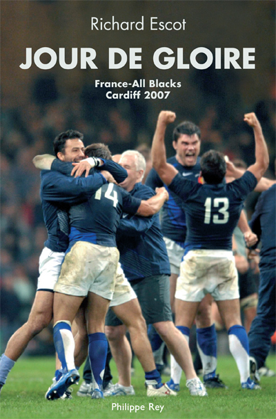 Jour de gloire. France/All Blacks Cardiff 2007