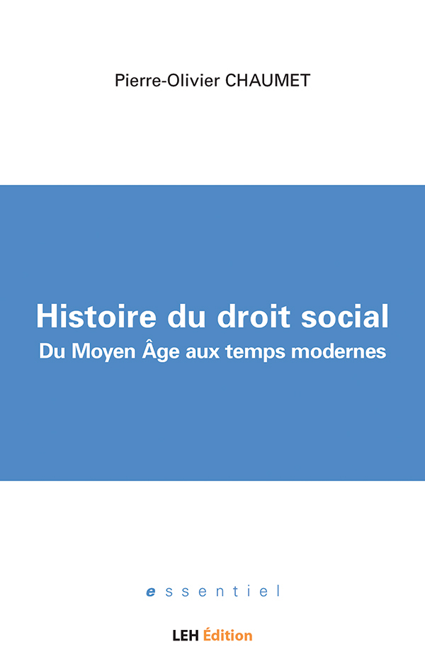 Histoire du droit social. Du Moyen Âge aux temps modernes
