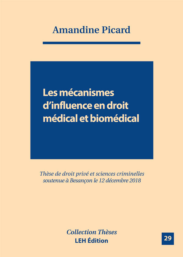 Les mécanismes d’influence en droit médical et biomédical