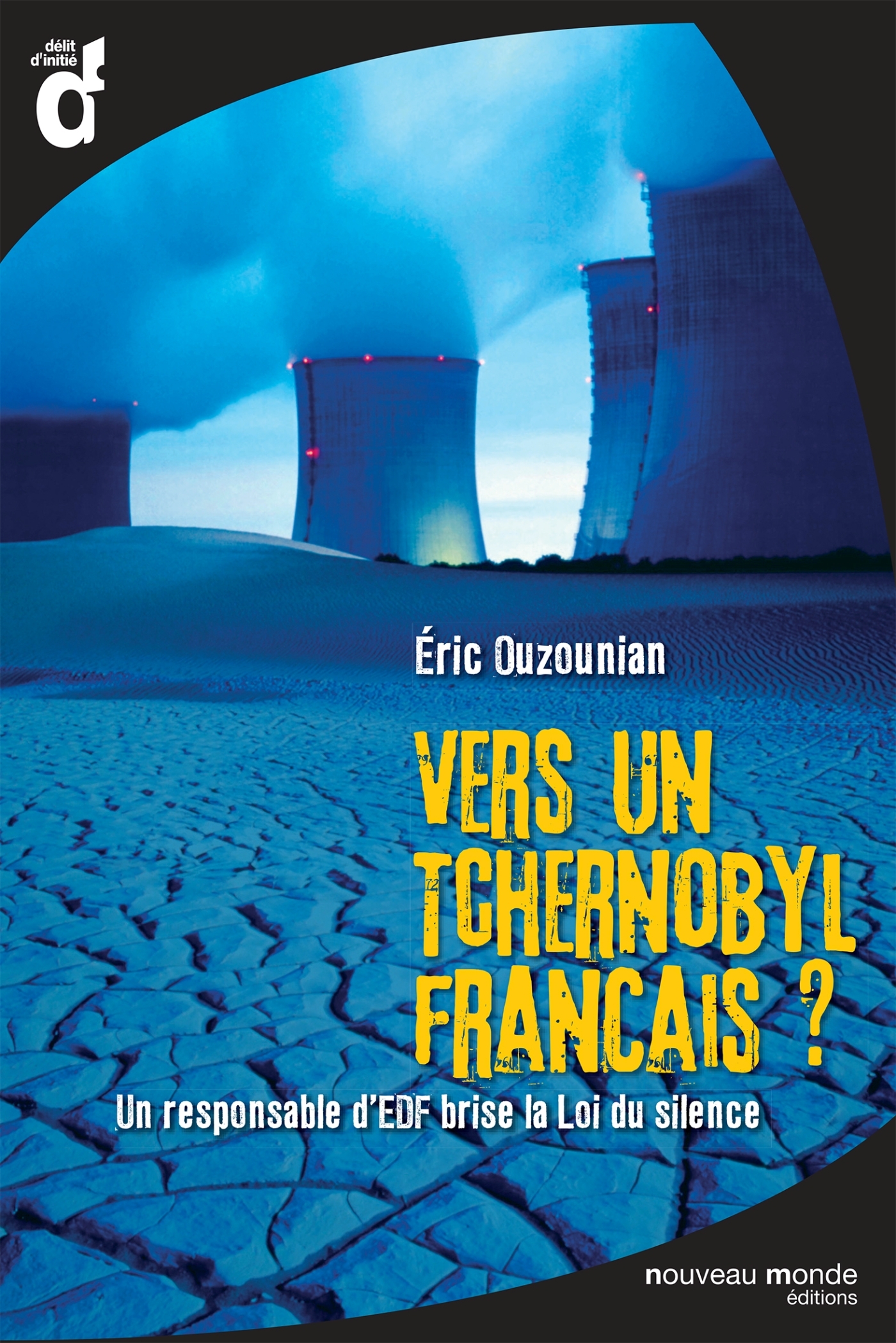 Vers un Tchernobyl français?