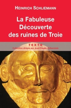 LA FABULEUSE DECOUVERTE DES RUINES DE TROIE
