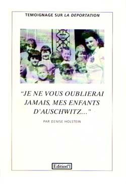 «Je ne vous oublierai jamais, mes enfants d'Auschwitz...»