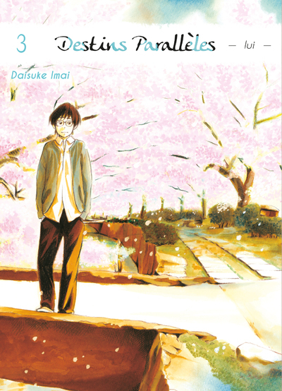 Destins Parallèles - lui T03
